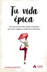 Tu vida &eacute;pica