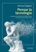 Pensar la tecnolog&iacute;a