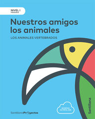 Nuestros Amigos Los Animales 1&ordm; Primaria