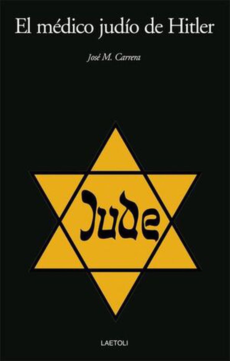 El m&eacute;dico jud&iacute;o de Hitler