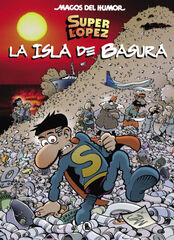 Superl&oacute;pez. La isla de basura