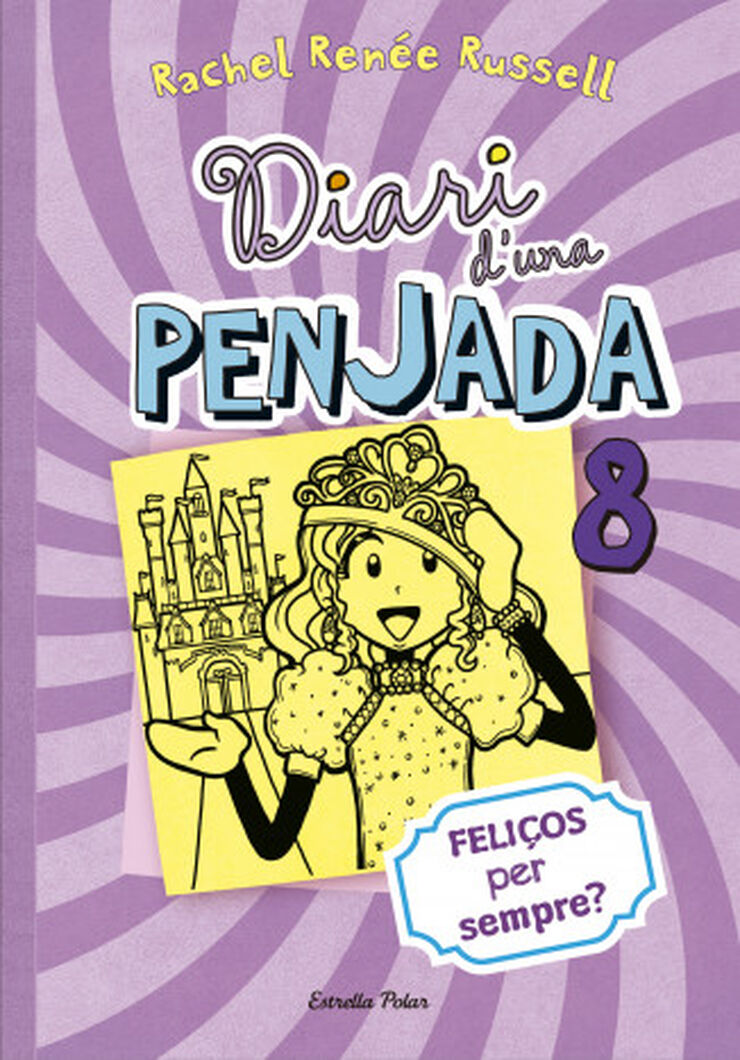 Diari d'una Penjada 8. Feli&ccedil;os per sempre?