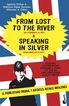 From Lost to the River and Speaking in Silver