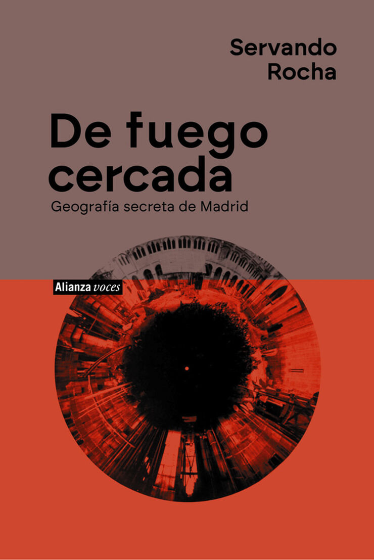 De fuego cercada. Geograf&iacute;a secreta de Madrid