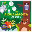 Aigua m&agrave;gica al bosc