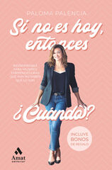 Si no es hoy, entonces &iquest;cu&aacute;ndo?