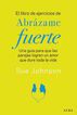 El libro de ejercicios de Abr&aacute;zame fuerte