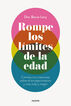Rompe los l&iacute;mites de la edad