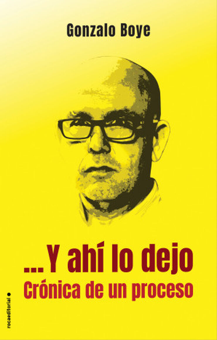 Y ah&iacute; lo dejo. Cr&oacute;nica de un proceso
