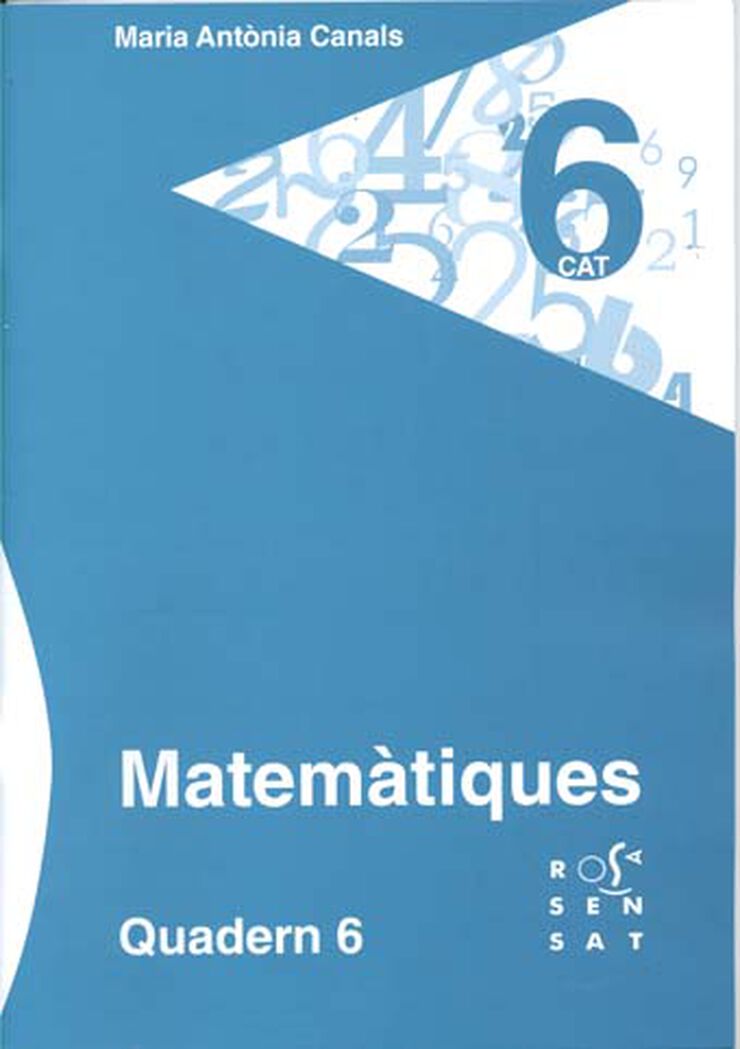 Matem&agrave;tiques Quadern 6 - Rosa Sensat