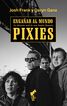 Enga&ntilde;ar al mundo: Pixies