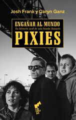 Enga&ntilde;ar al mundo: Pixies