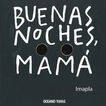 Buenas noches mam&aacute;