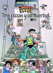 Superl&oacute;pez. Tres pizzas y un muerto... (Magos del Humor 168)