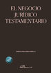 El negocio jur&iacute;dico testamentario