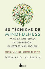 50 t&eacute;cnicas de mindfulness para la ansie