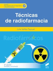 T&eacute;cnicas de radiofarmacia (3&ordf; edici&oacute;n revisada y actualizada)