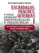Esc&aacute;ndalos, fraudes, quiebras y otras anomal&iacute;as empresariales y financieras (I)