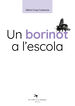 Un borinot a l'escola