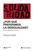&iquest;Por qu&eacute; preferimos la desigualdad?