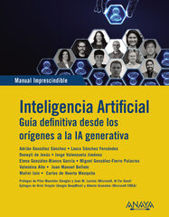 Inteligencia Artificial. Guia definitiva desde los or&iacute;genes a la IA generativa