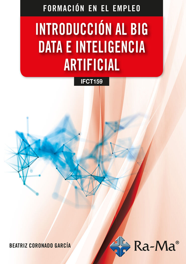 (IFCT159) Introducci&oacute;n al Big Data e Inteligencia artificial