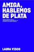 Amiga Hablemos de Plata