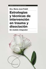 Estrategias y t&eacute;cnicas de intervenci&oacute;n en trauma y disociaci&oacute;n