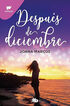 Despu&eacute;s de diciembre (edici&oacute;n revisada por la autora) (edici&oacute;n limitada) (Meses a tu lado 2)