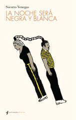 La noche ser&aacute; negra y blanca