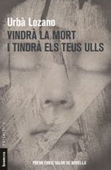 Vindr&agrave; la mort i tindr&agrave; els teus ulls
