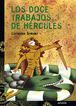 Doce trabajos de H&eacute;rcules, Los