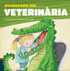 M'agradaria ser ... veterin&agrave;ria