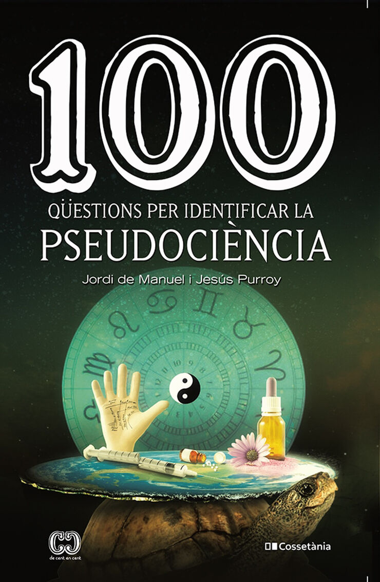 100 q&uuml;estions per identificar la pseudoci&egrave;ncia