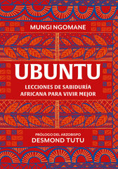 Ubuntu. Lecciones de sabidur&iacute;a africana para vivir mejor