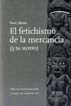 El fetichismo de la mercanc&iacute;a