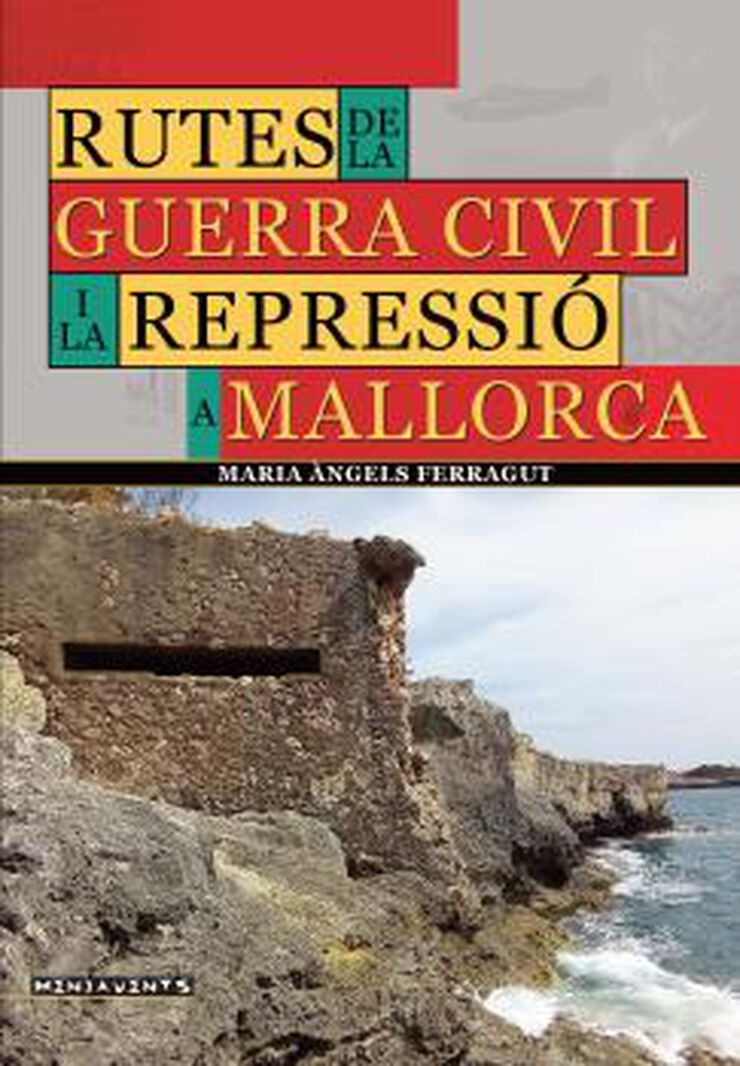 Rutes de la Guerra Civil i la repressi&oacute; a Mallorca