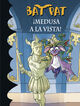 &iexcl;Medusa a la vista! (Serie Bat Pat 35)