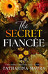 The secret fianc&eacute;e (The Windsors)