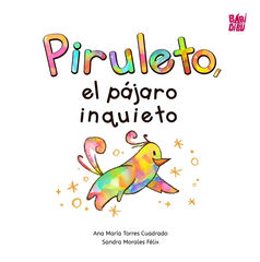 Piruleto, el p&aacute;jaro inquieto