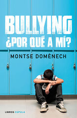 Bullying: &iquest;por qu&eacute; a m&iacute;?