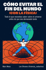 C&oacute;mo evitar el fin del mundo (con la f&iacute;sica)