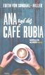 Her A2 Ana Und Das Caf&eacute; Rubia