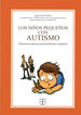 Los ni&ntilde;os peque&ntilde;os con autismo