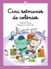Cinc setmanes de col&ograve;nies