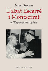 L'abat Escarr&eacute; i Montserrat a l'Espanya franquista