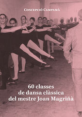 60 classes de dansa cl&agrave;ssica del mestre Joan Magri&ntilde;&agrave;