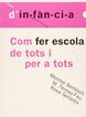 Com fer escola de tots i per a tots