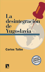 La desintegraci&oacute;n de Yugoslavia