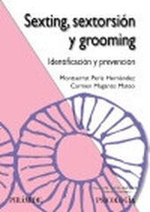 Sexting, sextorsi&oacute;n y grooming